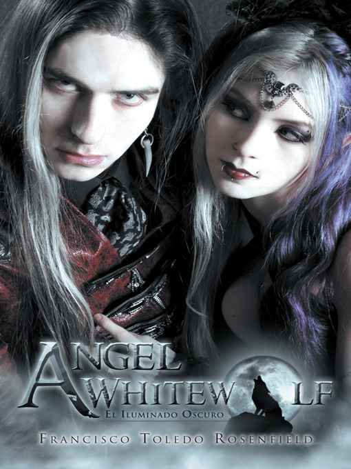 Title details for Angel Whitewolf by Francisco Toledo Rosenfield - Available